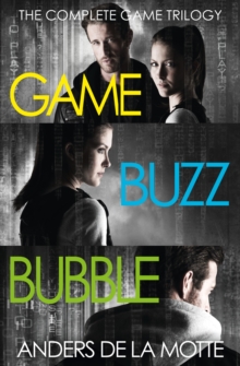 The Complete Game Trilogy : Game, Buzz, Bubble