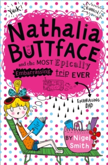 Nathalia Buttface and the Most Epically Embarrassing Trip Ever, Paperback Book Nathalia Buttface and the Most Epically Embarrassing Trip Ever, Paperback Book