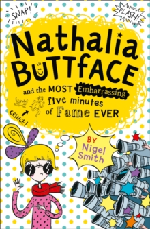Nathalia Buttface and the Most Embarrassing Five Minutes of Fame Ever, Paperback Book Nathalia Buttface and the Most Embarrassing Five Minutes of Fame Ever, Paperback Book
