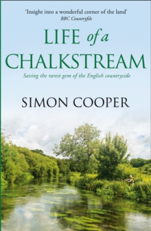 Life of a Chalkstream, Paperback Book Life of a Chalkstream, Paperback Book