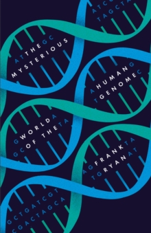 The Mysterious World of the Human Genome, Hardback Book The Mysterious World of the Human Genome, Hardback Book