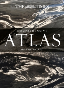 The Times Comprehensive Atlas of the World : 14th Edition, Hardback Book The Times Comprehensive Atlas of the World : 14th Edition, Hardback Book