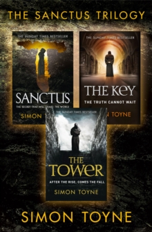 Bestselling Conspiracy Thriller Trilogy : Sanctus, The Key, The Tower