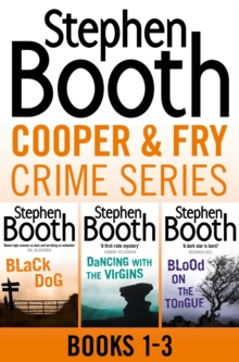 Cooper and Fry Crime Fiction Series Books 1-3 : Black Dog, Dancing With the Virgins, Blood on the Tongue