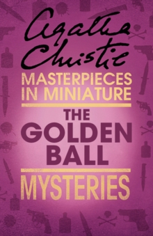 The Golden Ball : An Agatha Christie Short Story