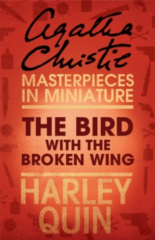 The Bird with the Broken Wing : An Agatha Christie Short Story