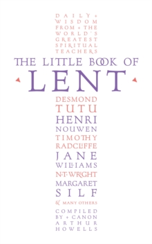 The Little Book of Lent : Daily Reflections from the World's Greatest Spiritual Writers