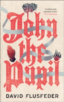 John the Pupil, Hardback Book John the Pupil, Hardback Book