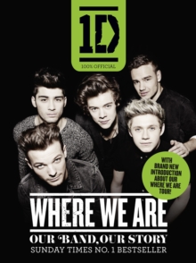 One Direction: Where We Are (100% Official) : Our Band, Our Story, Paperback Book One Direction: Where We Are (100% Official) : Our Band, Our Story, Paperback Book
