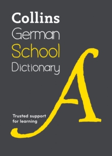 Collins German School Dictionary : Trusted Support for Learning, Paperback Book Collins German School Dictionary : Trusted Support for Learning, Paperback Book