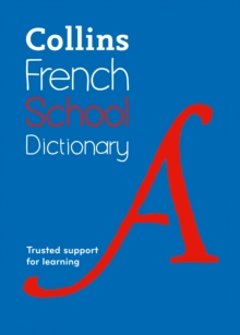 Collins French School Dictionary : Trusted Support for Learning, Paperback Book Collins French School Dictionary : Trusted Support for Learning, Paperback Book