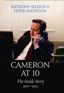 Cameron at 10: The Inside Story 2010-2015, Hardback Book Cameron at 10: The Inside Story 2010-2015, Hardback Book