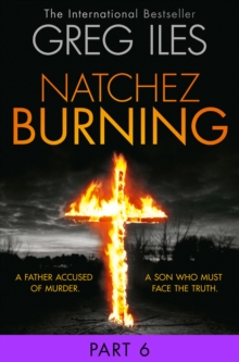 Natchez Burning: Part 6 of 6