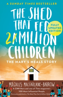 The Shed That Fed 2 Million Children : The Marys Meals Story