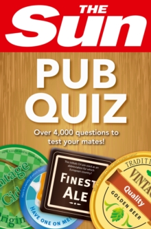 The Sun Pub Quiz : 4000 quiz questions and answers