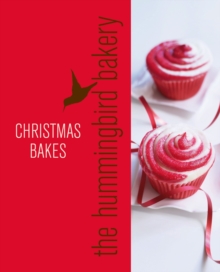 Hummingbird Bakery Christmas : An Extract from Cake Days