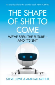 The Shape of Shit to Come, Paperback Book The Shape of Shit to Come, Paperback Book