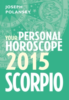 Scorpio 2015: Your Personal Horoscope