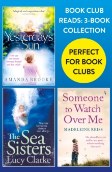 Book Club Reads: 3-Book Collection : Yesterday's Sun, The Sea Sisters, Someone to Watch Over Me