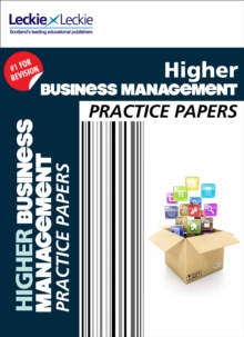 Higher Business Management Practice Papers : Prelim Papers for Sqa Exam Revision, Paperback / softback Book Higher Business Management Practice Papers : Prelim Papers for Sqa Exam Revision, Paperback / softback Book