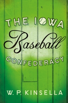 The Iowa Baseball Confederacy