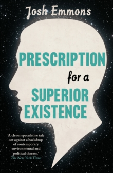 Prescription for a Superior Existence