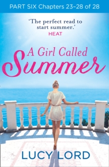 A Girl Called Summer: Part Six, Chapters 23-28 of 28