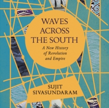 Waves Across the South: A New History of Revolution and Empire, eAudiobook MP3 eaudioBook Waves Across the South: A New History of Revolution and Empire, eAudiobook MP3 eaudioBook