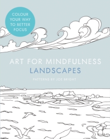 Art for Mindfulness: Landscapes, Paperback Book Art for Mindfulness: Landscapes, Paperback Book