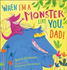 When I'm a Monster Like You, Dad, Paperback Book When I'm a Monster Like You, Dad, Paperback Book