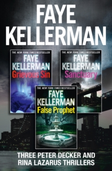 Peter Decker 3-Book Thriller Collection : False Prophet, Grievous Sin, Sanctuary