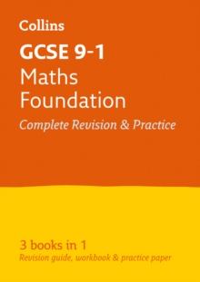 GCSE 9-1 Maths Foundation All-in-One Complete Revision and Practice : Ideal for the 2024 and 2025 Exams