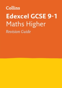 Edexcel GCSE 9-1 Maths Higher Revision Guide : Ideal for the 2024 and 2025 Exams