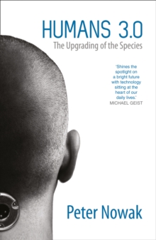 Humans 3.0 : The Upgrading of the Species, Paperback Book Humans 3.0 : The Upgrading of the Species, Paperback Book