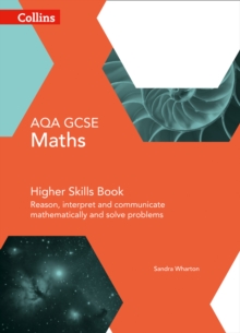 GCSE Maths AQA Higher Reasoning and Problem Solving Skills Book, Paperback / softback Book GCSE Maths AQA Higher Reasoning and Problem Solving Skills Book, Paperback / softback Book