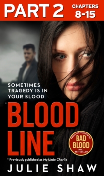 Blood Line - Part 2 of 3 : Sometimes Tragedy Is in Your Blood