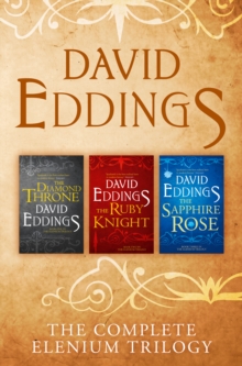 The Complete Elenium Trilogy : The Diamond Throne, The Ruby Knight, The Sapphire Rose