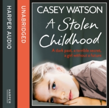 A Stolen Childhood : A Dark Past, a Terrible Secret, a Girl without a Future, eAudiobook MP3 eaudioBook A Stolen Childhood : A Dark Past, a Terrible Secret, a Girl without a Future, eAudiobook MP3 eaudioBook