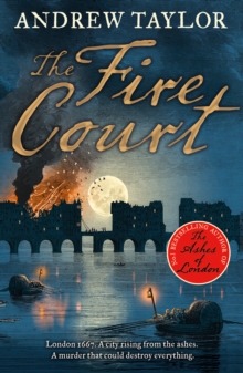 The Fire Court: A gripping historical thriller from the bestselling author of The Ashes of London, EPUB eBook The Fire Court: A gripping historical thriller from the bestselling author of The Ashes of London, EPUB eBook