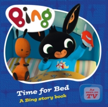 Bing: Time for Bed, Board book Book Bing: Time for Bed, Board book Book
