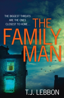 The Family Man : An Edge-of-Your-Seat Read That You Won't be Able to Put Down, Paperback Book The Family Man : An Edge-of-Your-Seat Read That You Won't be Able to Put Down, Paperback Book