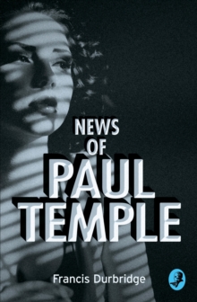 News of Paul Temple, Paperback Book News of Paul Temple, Paperback Book