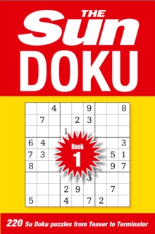 The Sun Doku Book 1 : 220 Su Doku Puzzles from Teaser to Terminator, Paperback Book The Sun Doku Book 1 : 220 Su Doku Puzzles from Teaser to Terminator, Paperback Book