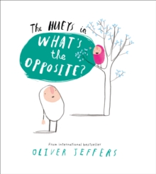 The Hueys : What's the Opposite?, Board book Book The Hueys : What's the Opposite?, Board book Book