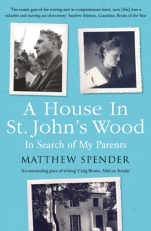 A House in St John's Wood : In Search of My Parents, Paperback Book A House in St John's Wood : In Search of My Parents, Paperback Book