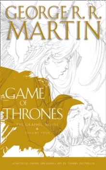 A Game of Thrones: Graphic Novel, Volume Four, Hardback Book A Game of Thrones: Graphic Novel, Volume Four, Hardback Book