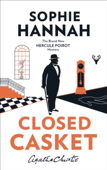 Closed Casket : The New Hercule Poirot Mystery, Hardback Book Closed Casket : The New Hercule Poirot Mystery, Hardback Book