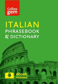 Collins Italian Phrasebook and Dictionary Gem Edition : Essential Phrases and Words in a Mini, Travel-Sized Format