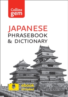 Collins Japanese Phrasebook and Dictionary Gem Edition : Essential Phrases and Words in a Mini, Travel-Sized Format