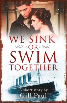 We Sink or Swim Together : An eShort love story